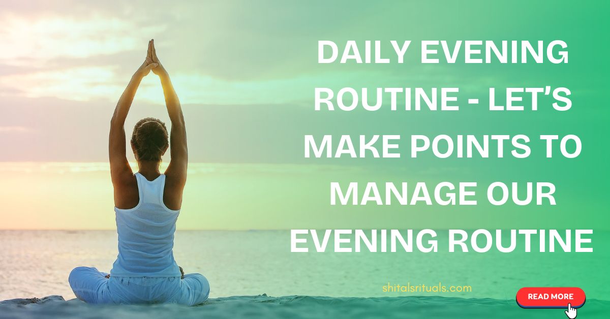 Daily Evening Routine